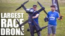 World’s Largest Racing Drone